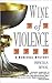 Wine of Violence (Medieval Mystery, #1)
