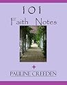101 Faith Notes by Pauline Creeden