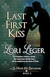 Last First Kiss by Lori Leger
