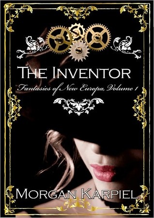 The Inventor (Fantasies of New Europa Series Book 1)