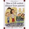 Max Et Lili Veulent Éduquer Leurs Parents