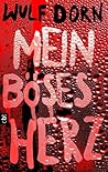 Mein böses Herz by Wulf Dorn