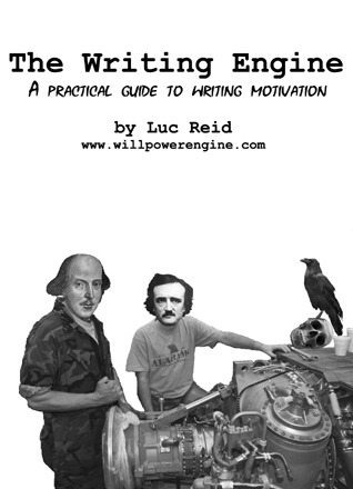 The Writing Engine: A Practical Guide to Writing Motivation