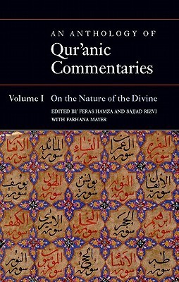 An Anthology of Qur'anic Commentaries: Volume 1: On the Nature of the Divine (Qur'anic Studies Series)