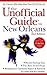 The Unofficial Guide to New Orleans
