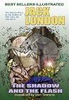 The Shadow And the Flash by Jack London