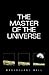 The Master of the Universe