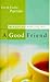 A Good Friend: 10 Traits of Enduring Ties