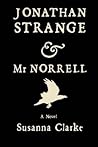 Jonathan Strange & Mr Norrell by Susanna Clarke