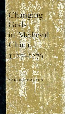 Changing Gods in Medieval China, 1127-1276 (Princeton Legacy Library)