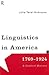 Linguistics in America 1769 - 1924: A Critical History (History of Linguistic Thought)