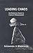 Leading Chaos: An Essential Guide to Conflict Management