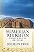 Sumerian Religion: Secrets of the Anunnaki