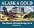 Alaska Gold: The History of...