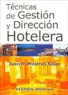 Tecnicas de Gestion y Direccion Hotelera / Hotel Management and Direction (Spanish Edition)