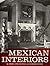 Mexican Interiors by Verna Cook Shipway
