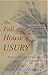 The Fall of the House of Usury