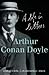 Arthur Conan Doyle: A Life in Letters