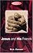 Jesus and His Friends (Biblical Classics Library)