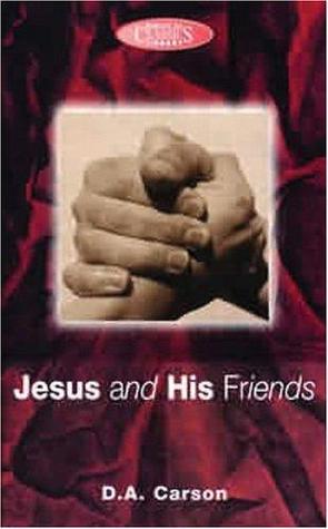 Jesus and His Friends (Biblical Classics Library)