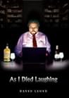 As I Died Laughing by David Lloyd As I Died Laughing by David Lloyd