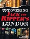 Uncovering Jack the Ripper's London