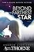 Beyond the Farthest Star by Bodie Thoene Beyond the Farthest Star by Bodie Thoene