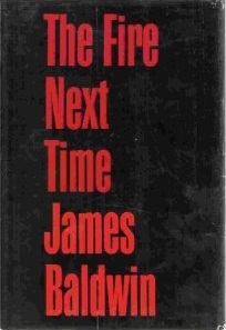 The Fire Next Time
