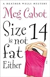 Size 14 Is Not Fat Either by Meg Cabot