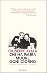 Chi ha paura muore ogni giorno. I miei anni con Falcone e Borsellino