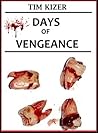Days of Vengeance by Tim Kizer