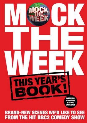 Mock the Week: This Year's Book! (Hardcover)