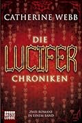 Die Lucifer Chroniken: zwei Romane in einem Band