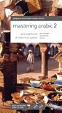 Mastering Arabic 2 (Palgrave Master Series (Languages)) Mastering Arabic 2 (Palgrave Master Series (Languages))