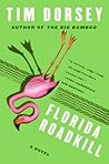 Florida Roadkill by Tim Dorsey Florida Roadkill by Tim Dorsey