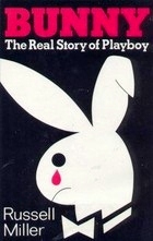 Bunny: The Real Story of Playboy