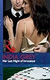 Her Last Night of Innocence by India Grey Her Last Night of Innocence by India Grey
