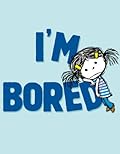 I'm Bored