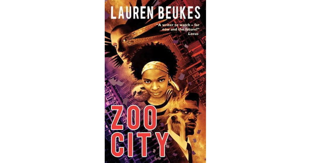 Zoo City Lauren Beukes Zoo City by Lauren Beukes