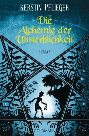 Die Alchemie der Unsterblichkeit (Icherios Ceihn, #1)