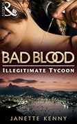 Illegitimate Tycoon (Bad Blood, #6)