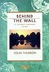 Behind the Wall by Colin Thubron