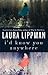 I'd Know You Anywhere by Laura Lippman