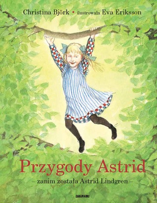 Przygody Astrid zanim została Astrid Lindgren