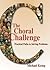 The choral challenge: practical paths to solving problems