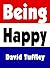 Being Happy by David Tuffley