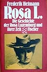 Rosa L.: Die Geschichte der Rosa Luxemburg und ihrer Zeit