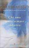 Chi ama torna sempre indietro by Guillaume Musso