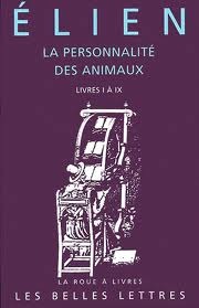 La personnalité des animaux: livres I à IX, tome 1