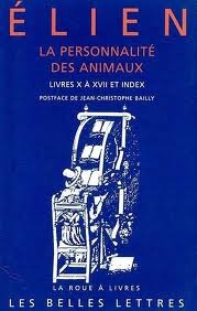 La personnalité des animaux: livres X à XVII, tome 2